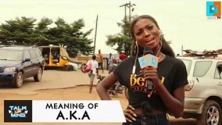 Beryl TV comedy-whats-the-full-meaning-of-320x180 [Comedy]: What's the full meaning of A.KA. Street Vox  